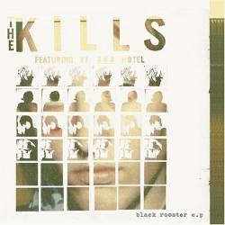 The Kills : Black Rooster